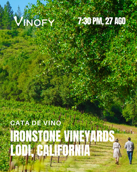 Cata de Vino: Ironstone Vineyards, Lodi California