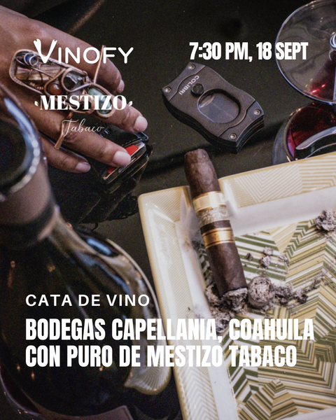 Cata de Vino: Bodegas Capellania, Coahuila con Puro de Mestizo Tabaco