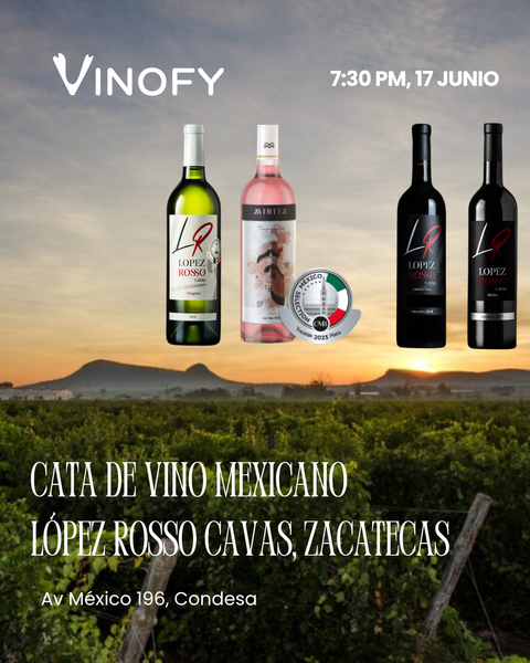 Cata de Vino Mexicano: López Rosso Cavas, Zacatecas