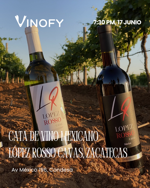 Cata de Vino Mexicano: López Rosso Cavas, Zacatecas