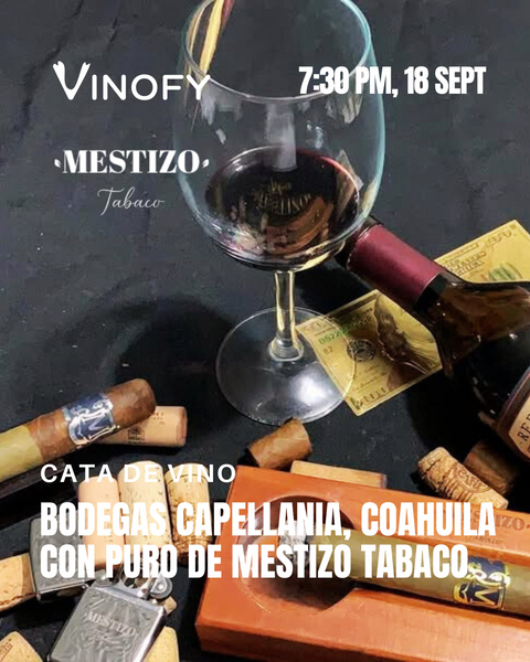 Cata de Vino: Bodegas Capellania, Coahuila con Puro de Mestizo Tabaco