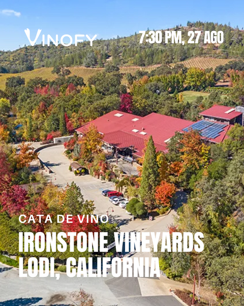 Cata de Vino: Ironstone Vineyards, Lodi California
