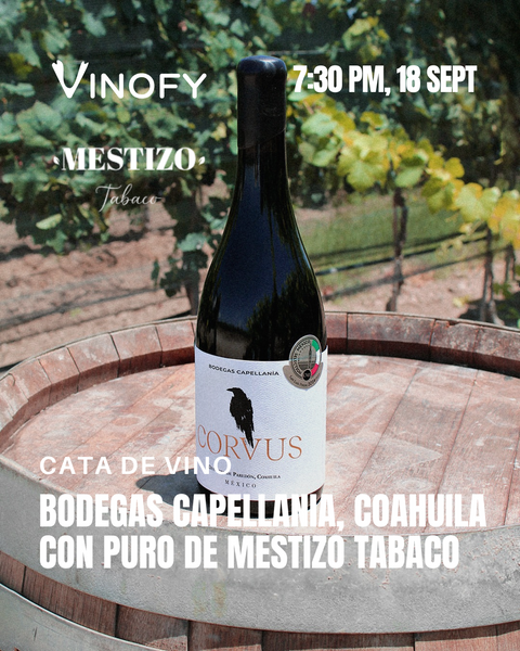Cata de Vino: Bodegas Capellania, Coahuila con Puro de Mestizo Tabaco