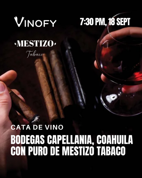 Cata de Vino: Bodegas Capellania, Coahuila con Puro de Mestizo Tabaco