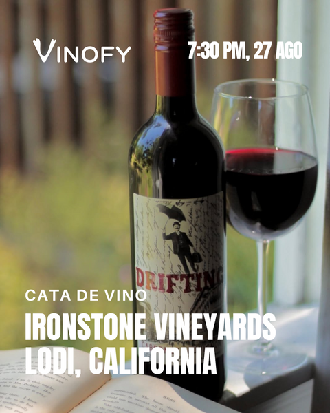 Cata de Vino: Ironstone Vineyards, Lodi California