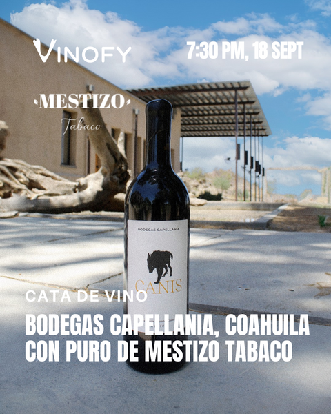 Cata de Vino: Bodegas Capellania, Coahuila con Puro de Mestizo Tabaco