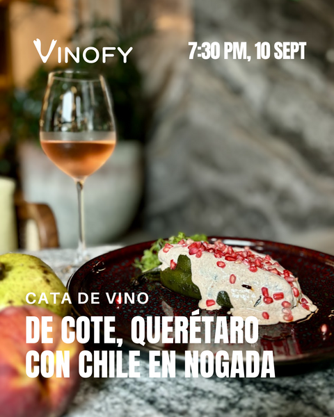 Cata de Vino: De Cote, Querétaro con Chile en Nogada