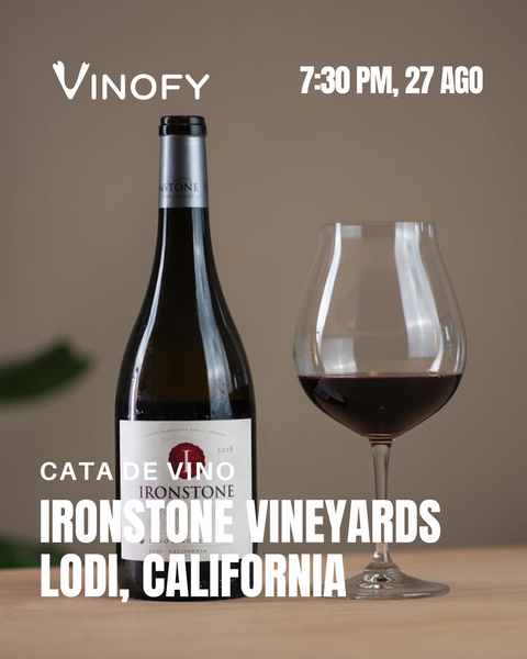 Cata de Vino: Ironstone Vineyards, Lodi California