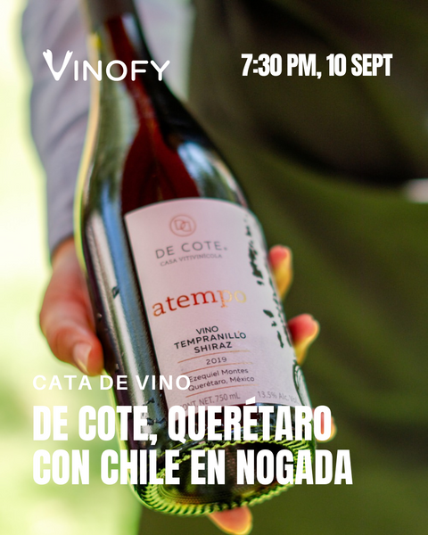 Cata de Vino: De Cote, Querétaro con Chile en Nogada